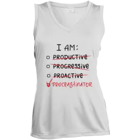 I Am Procrastinator Ladies' Sleeveless V-Neck Performance Tee