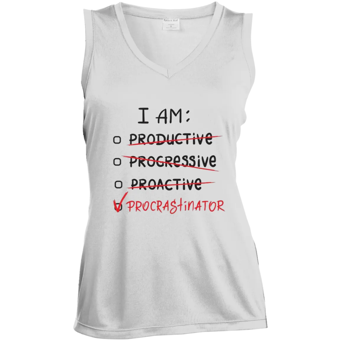 I Am Procrastinator Ladies' Sleeveless V-Neck Performance Tee