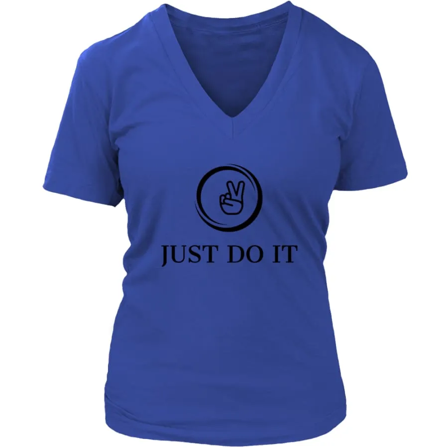 Just Do It Shirt Womens V-Neck| Inspirational T shirts (6 colors)