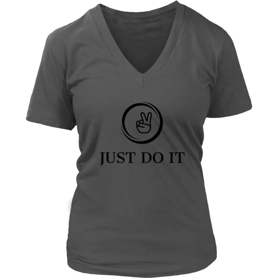 Just Do It Shirt Womens V-Neck| Inspirational T shirts (6 colors)